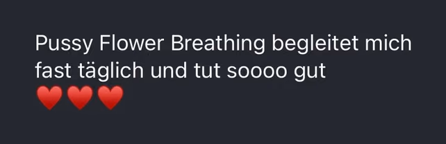 Feedback einer Teilnehmerin zu Pussy Flower Atem