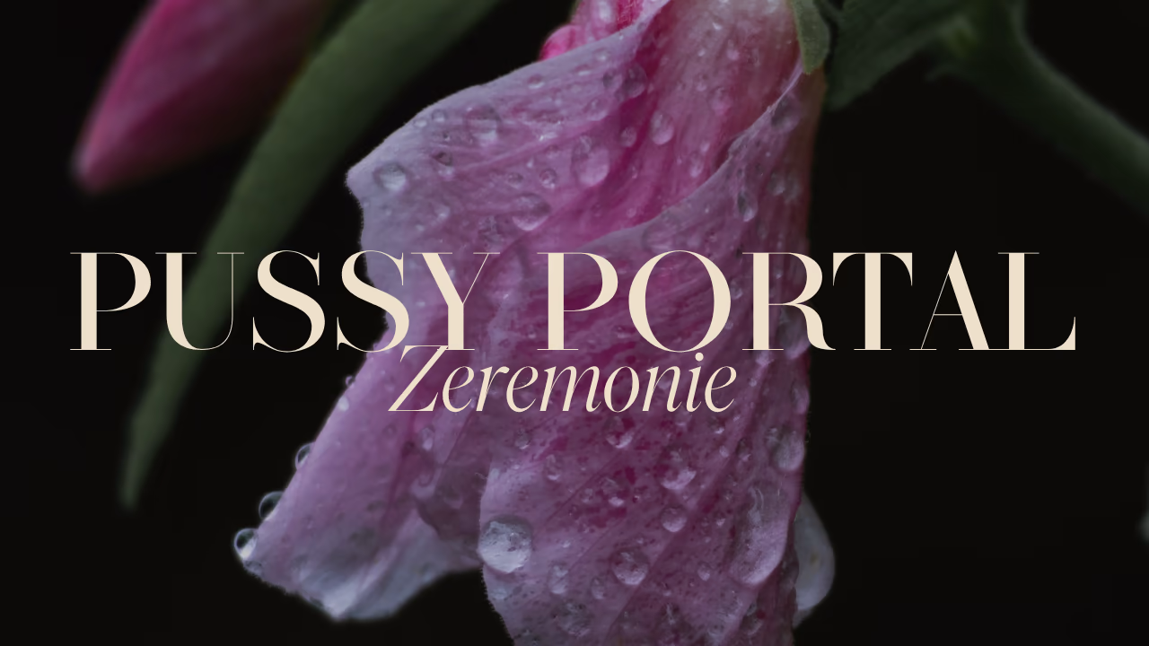 Pussy Portal Zeremonie